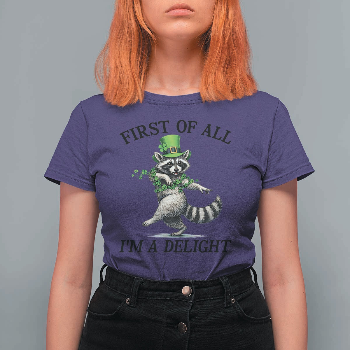 Funny Raccoon St Patricks Day Meme T Shirt For Women First Of All I Am Delight