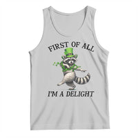Funny Raccoon St Patricks Day Meme Tank Top First Of All I Am Delight
