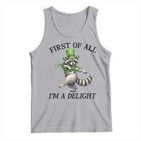 Funny Raccoon St Patricks Day Meme Tank Top First Of All I Am Delight