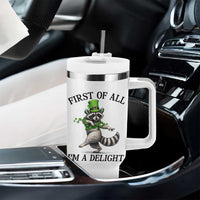 Funny Raccoon St Patricks Day Meme Tumbler With Handle First Of All I Am Delight