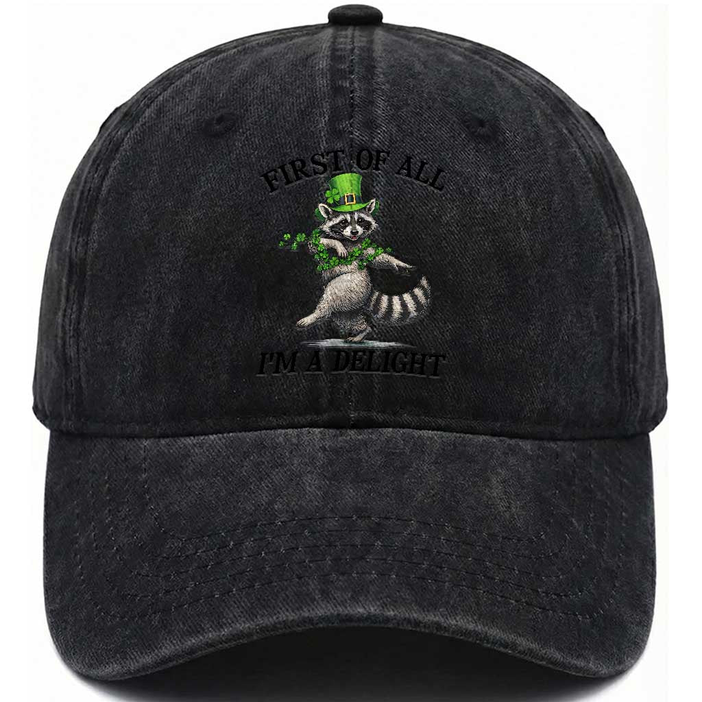 Funny Raccoon St Patricks Day Meme Washed Cotton Baseball Cap First Of All I Am Delight