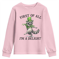 Funny Raccoon St Patricks Day Meme Youth Sweatshirt First Of All I Am Delight