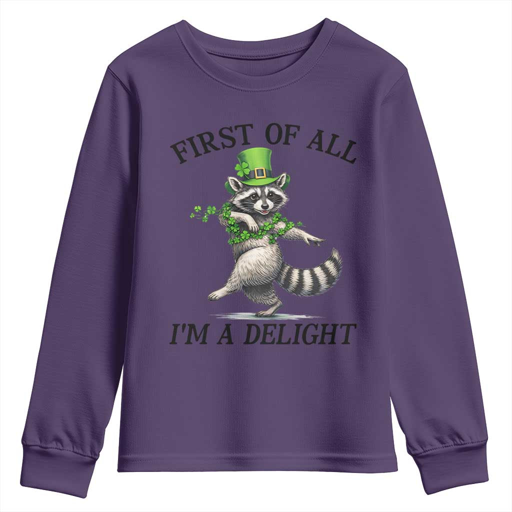 Funny Raccoon St Patricks Day Meme Youth Sweatshirt First Of All I Am Delight