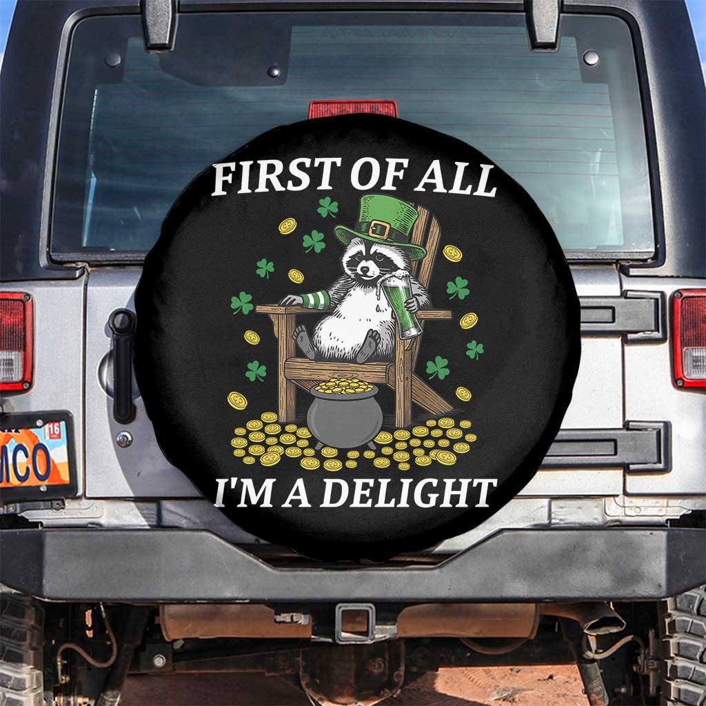 Funny St Patricks Day Raccoon Drinking Beer Spare Tire Cover First Of All I Am Delight