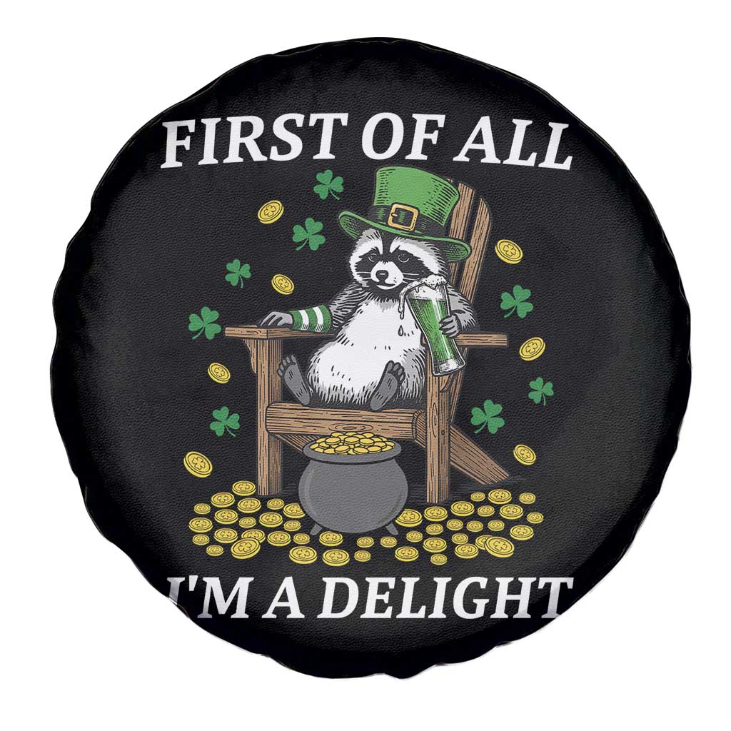 Funny St Patricks Day Raccoon Drinking Beer Spare Tire Cover First Of All I Am Delight