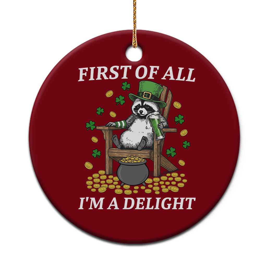 Funny St Patricks Day Raccoon Drinking Beer Ceramic Ornament First Of All I Am Delight