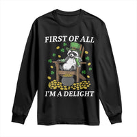 Funny St Patricks Day Raccoon Drinking Beer Long Sleeve Shirt First Of All I Am Delight