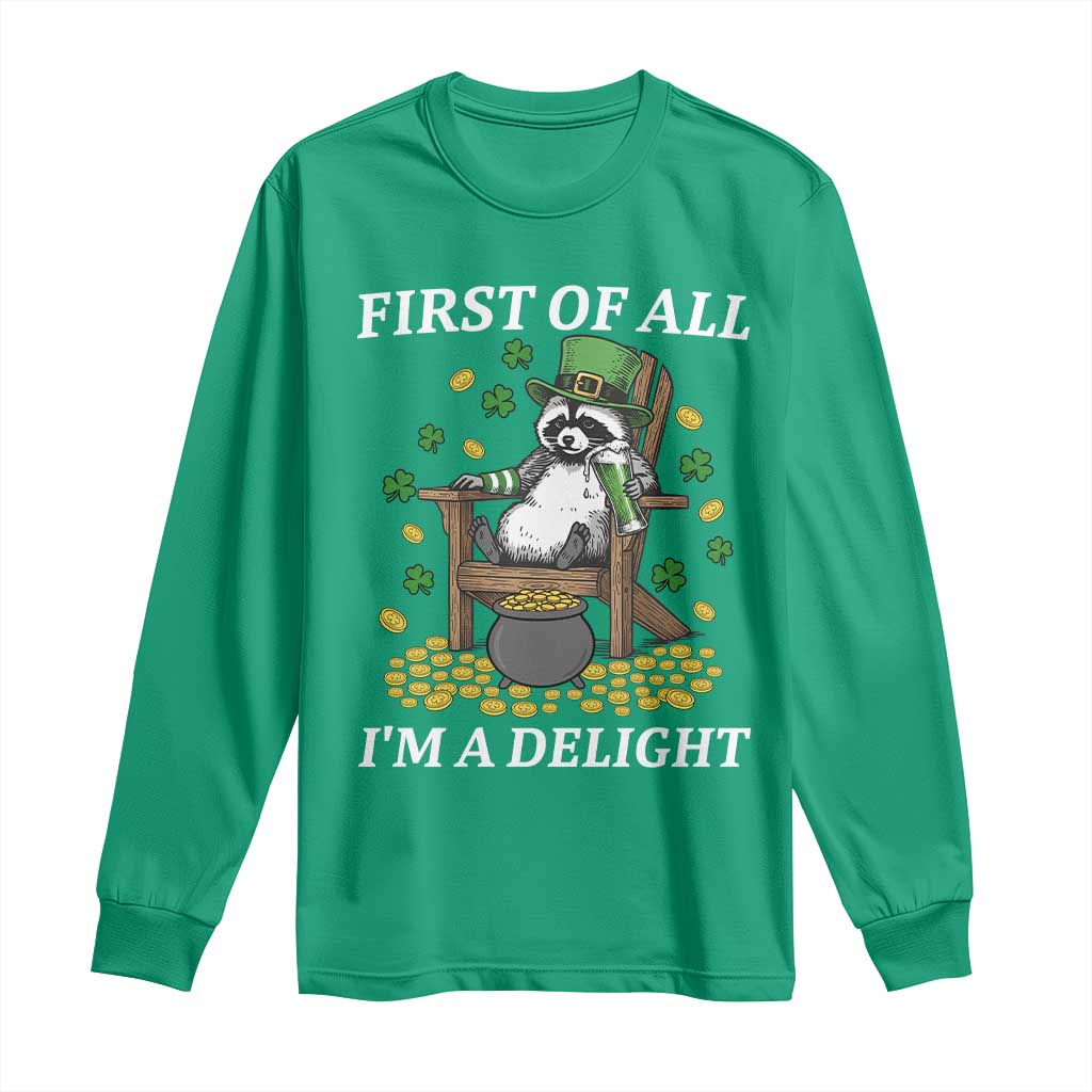 Funny St Patricks Day Raccoon Drinking Beer Long Sleeve Shirt First Of All I Am Delight