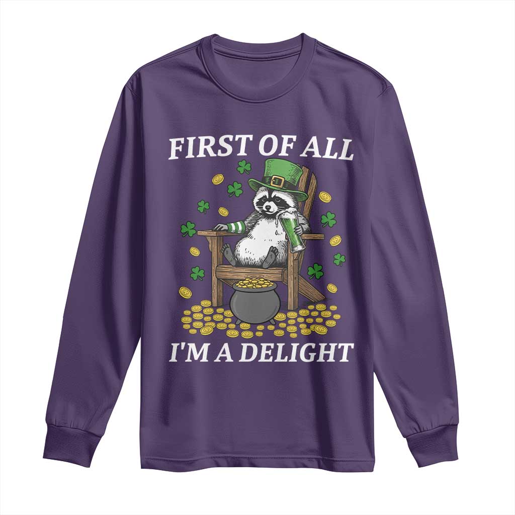 Funny St Patricks Day Raccoon Drinking Beer Long Sleeve Shirt First Of All I Am Delight