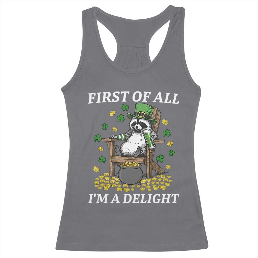 Funny St Patricks Day Raccoon Drinking Beer Racerback Tank Top First Of All I Am Delight