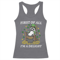 Funny St Patricks Day Raccoon Drinking Beer Racerback Tank Top First Of All I Am Delight