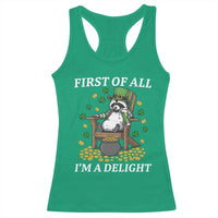 Funny St Patricks Day Raccoon Drinking Beer Racerback Tank Top First Of All I Am Delight