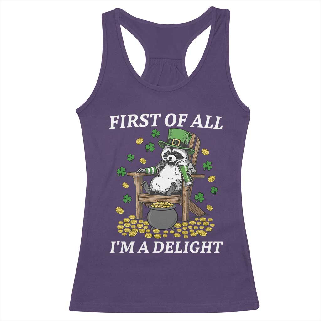 Funny St Patricks Day Raccoon Drinking Beer Racerback Tank Top First Of All I Am Delight
