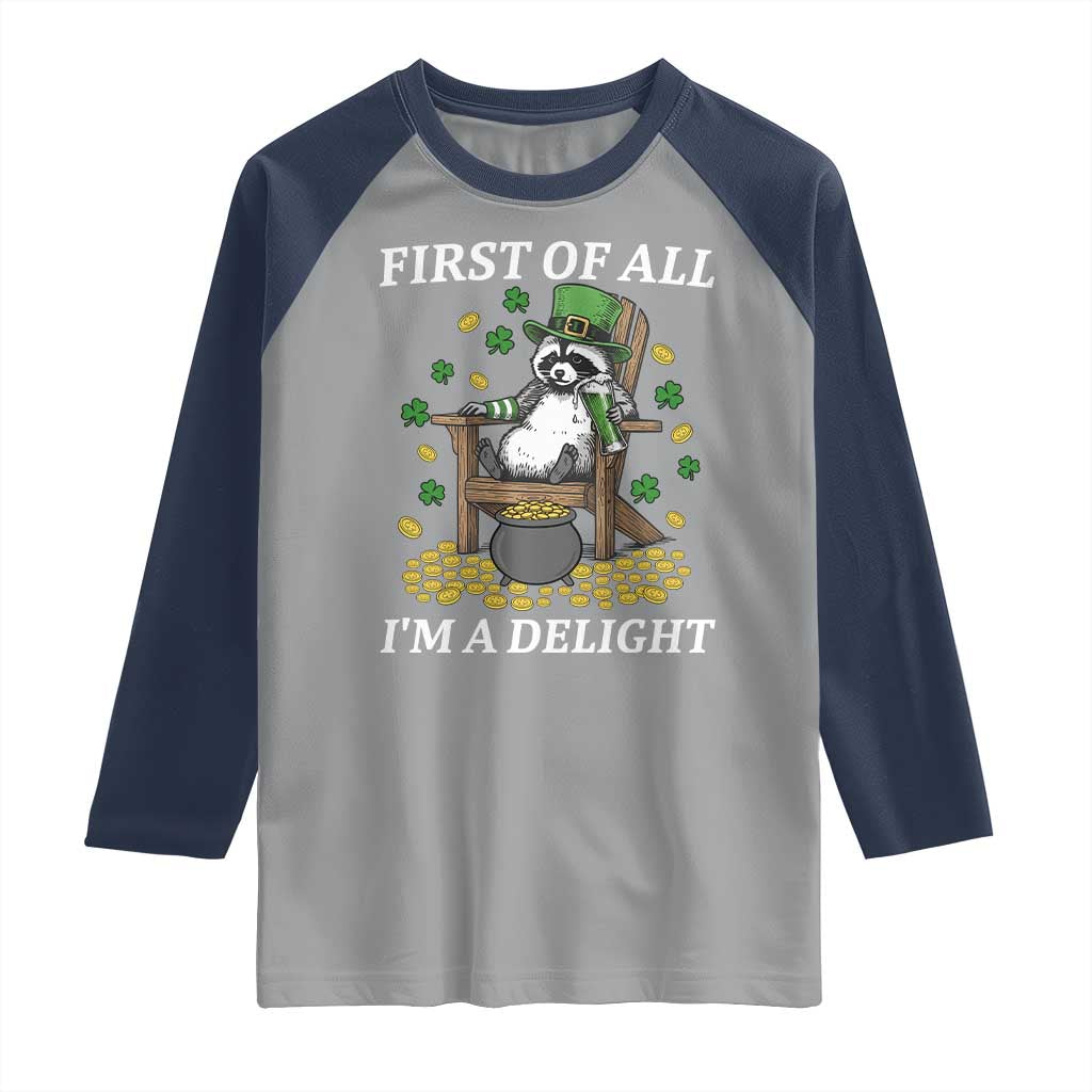 Funny St Patricks Day Raccoon Drinking Beer Raglan Shirt First Of All I Am Delight