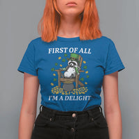 Funny St Patricks Day Raccoon Drinking Beer T Shirt For Women First Of All I Am Delight
