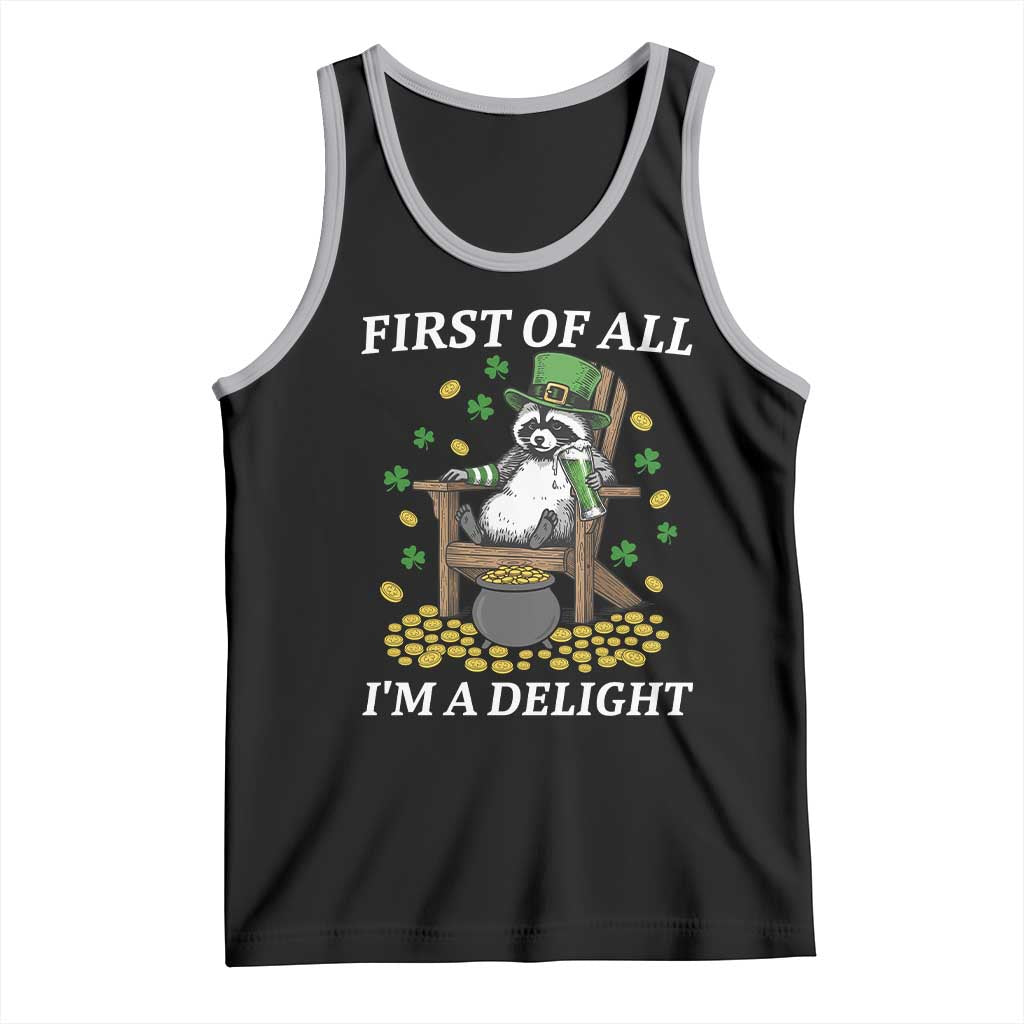 Funny St Patricks Day Raccoon Drinking Beer Tank Top First Of All I Am Delight