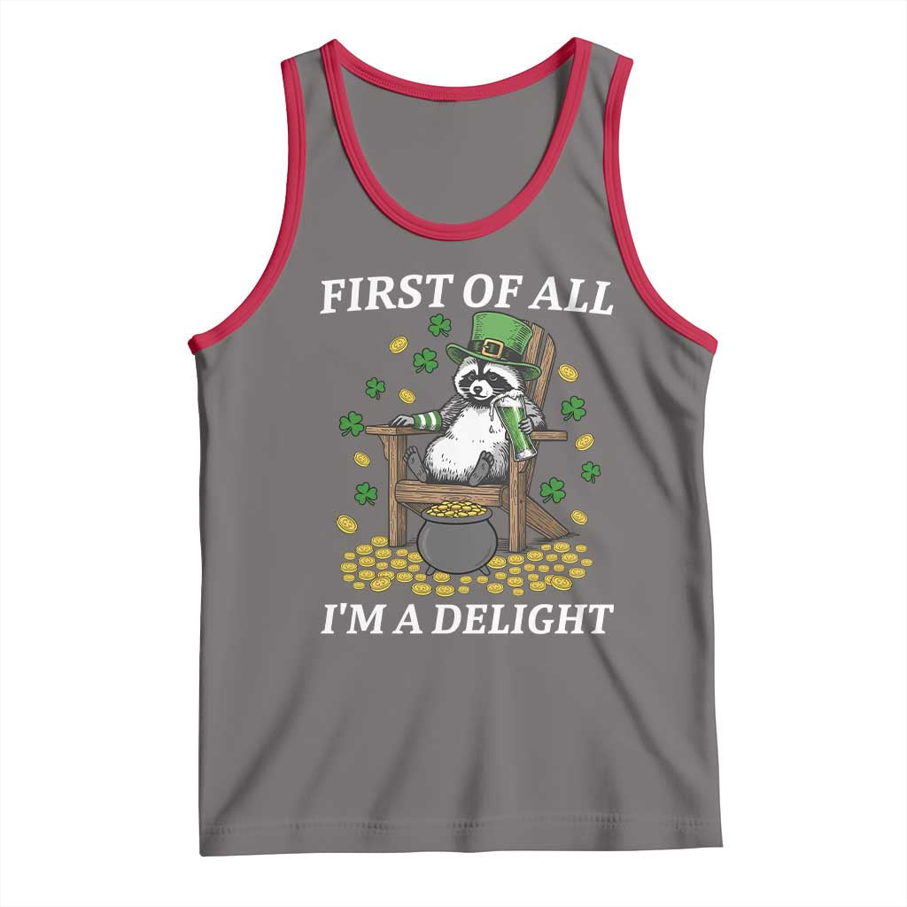 Funny St Patricks Day Raccoon Drinking Beer Tank Top First Of All I Am Delight