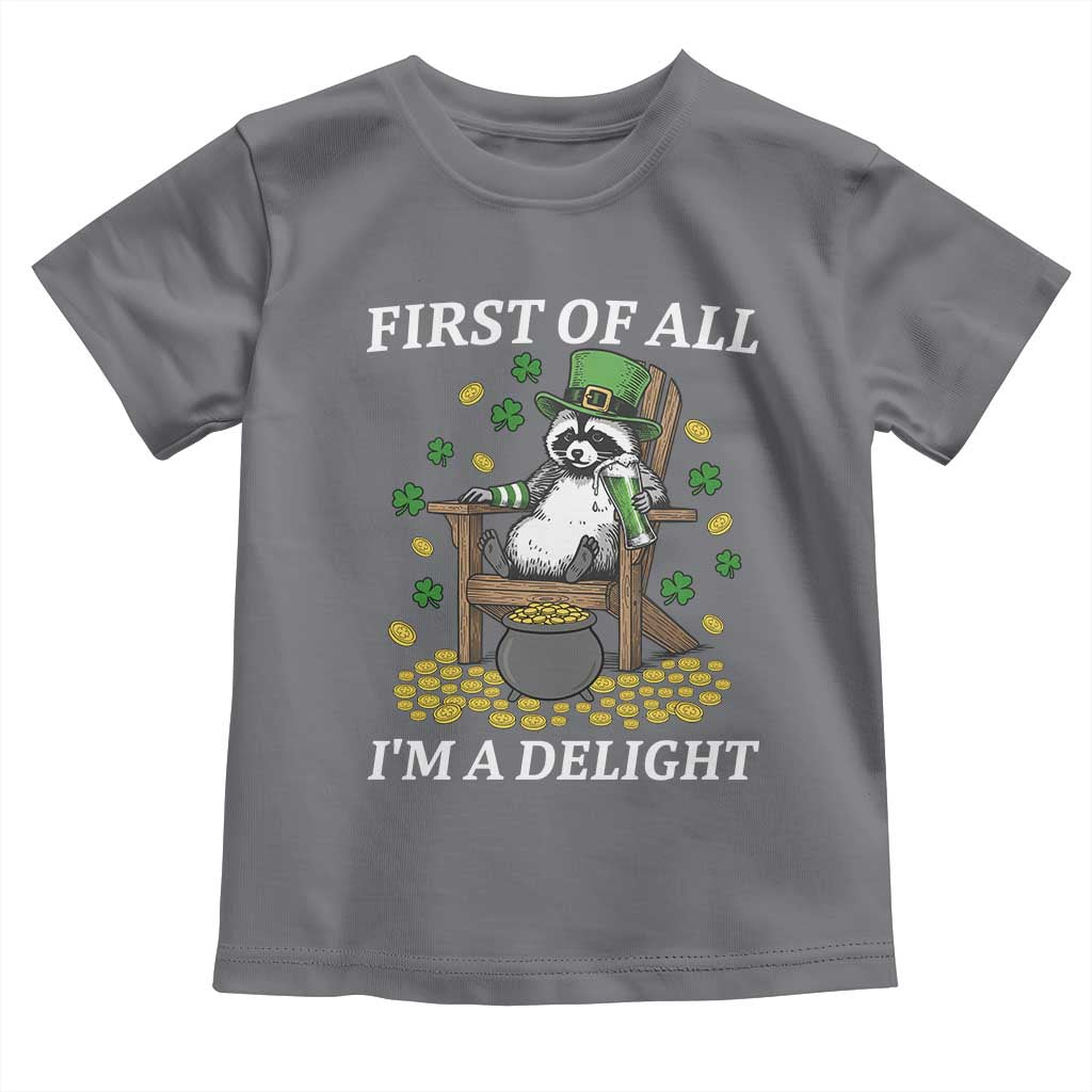Funny St Patricks Day Raccoon Drinking Beer Toddler T Shirt First Of All I Am Delight