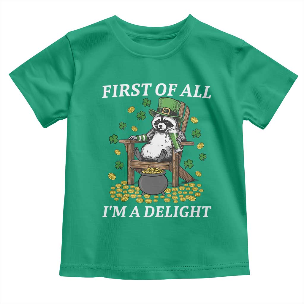Funny St Patricks Day Raccoon Drinking Beer Toddler T Shirt First Of All I Am Delight
