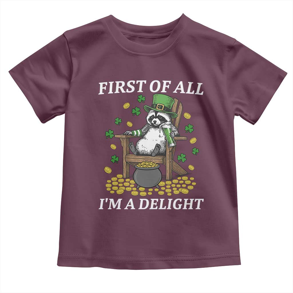 Funny St Patricks Day Raccoon Drinking Beer Toddler T Shirt First Of All I Am Delight