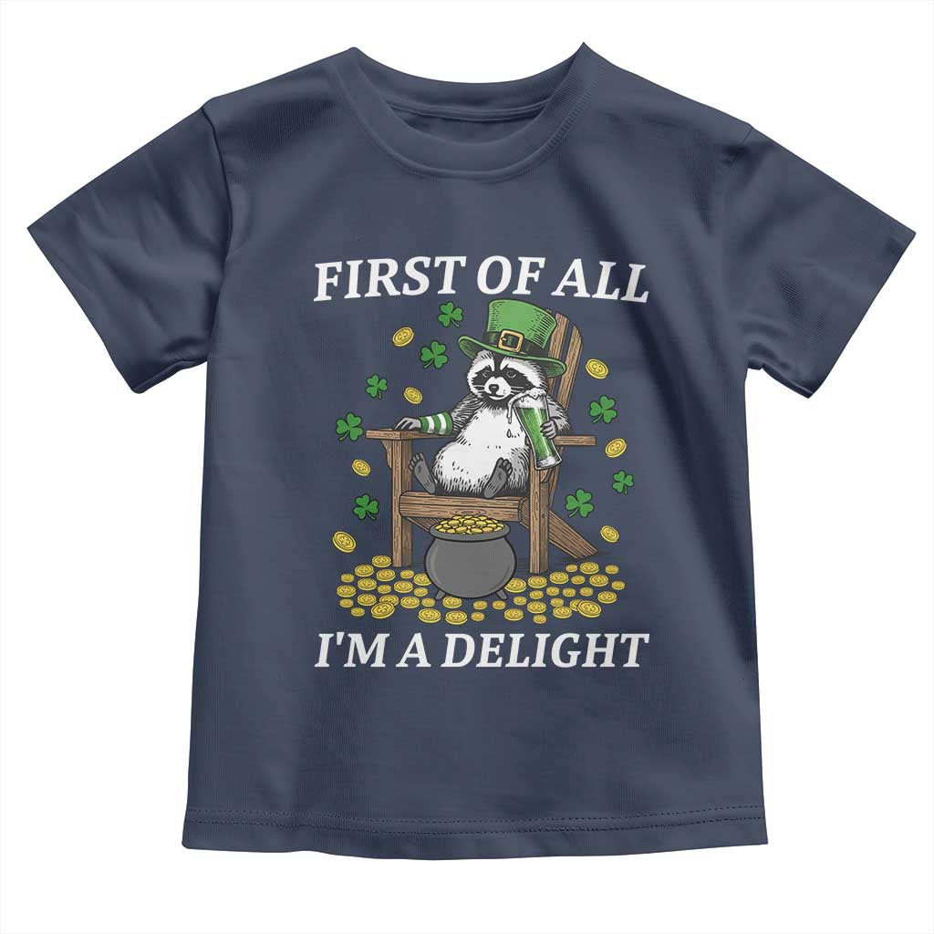 Funny St Patricks Day Raccoon Drinking Beer Toddler T Shirt First Of All I Am Delight