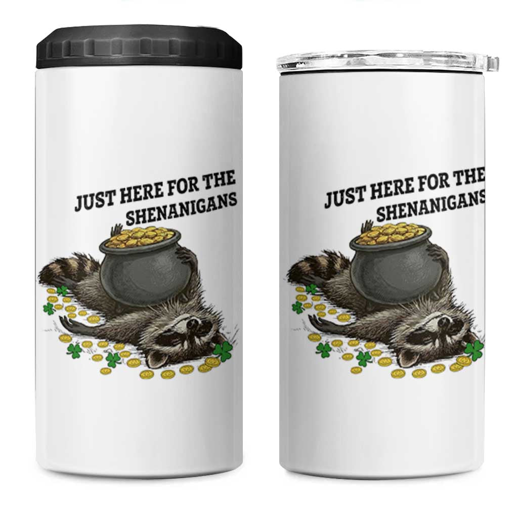 Funny Raccoon St Patricks Day Meme 4 in 1 Can Cooler Tumbler Just Here For The Shenanigans