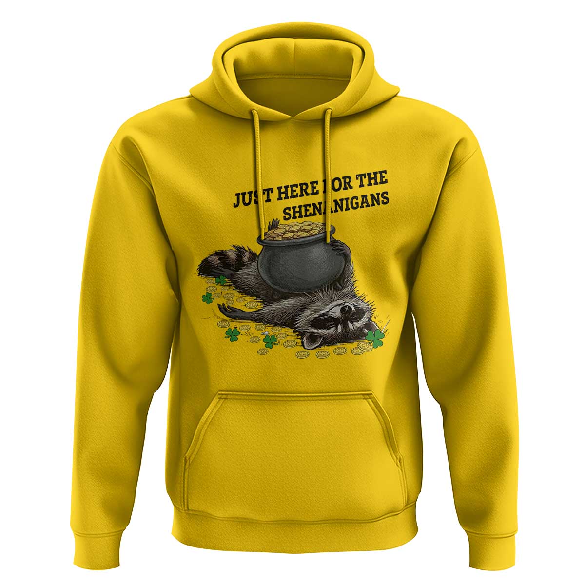 Funny Raccoon St Patricks Day Meme Hoodie Just Here For The Shenanigans