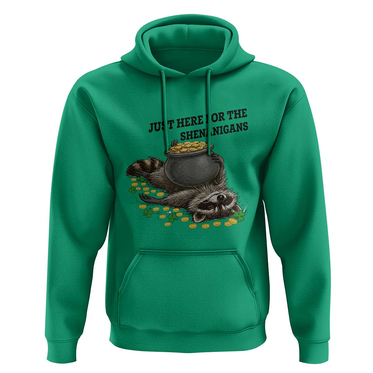 Funny Raccoon St Patricks Day Meme Hoodie Just Here For The Shenanigans
