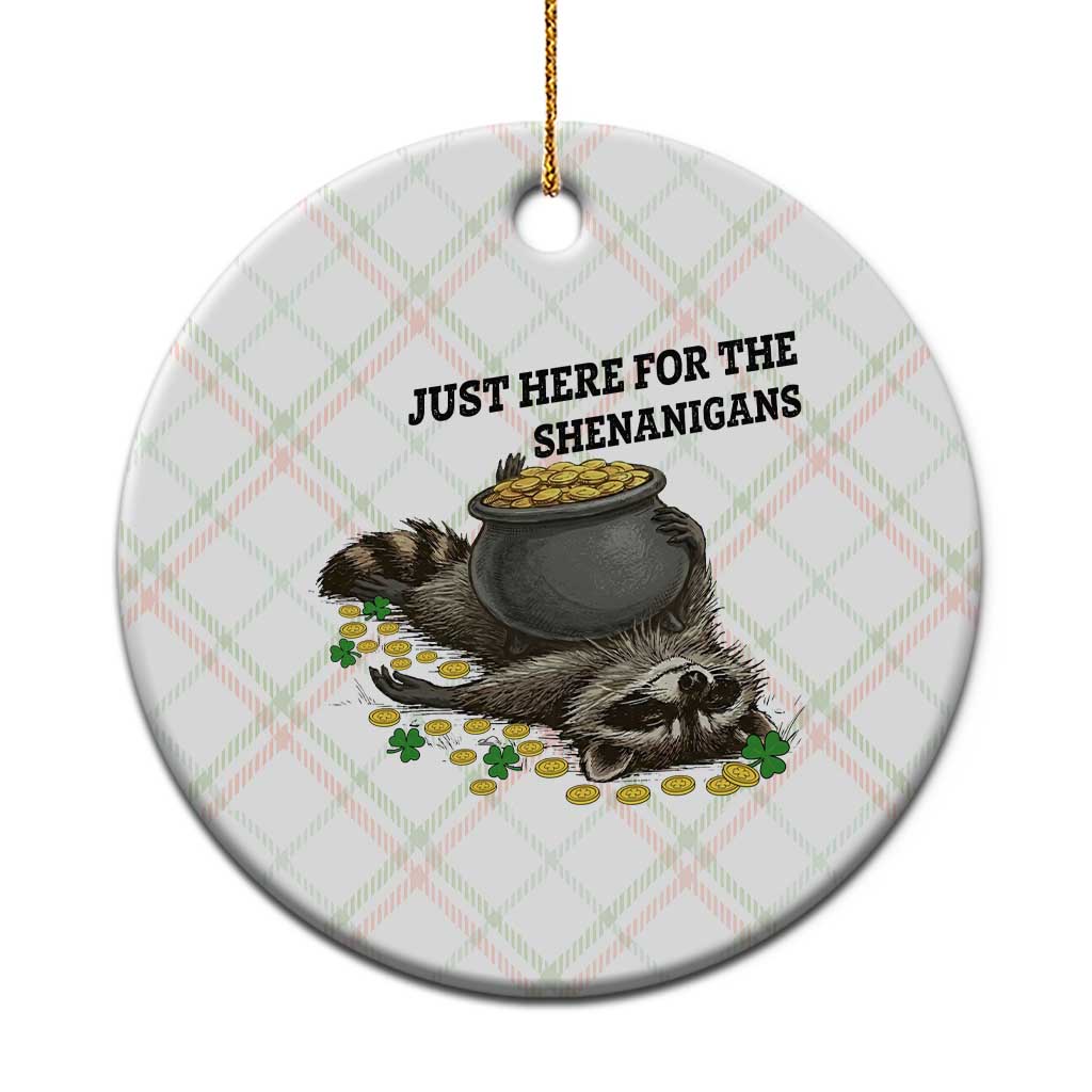 Funny Raccoon St Patricks Day Meme Ceramic Ornament Just Here For The Shenanigans
