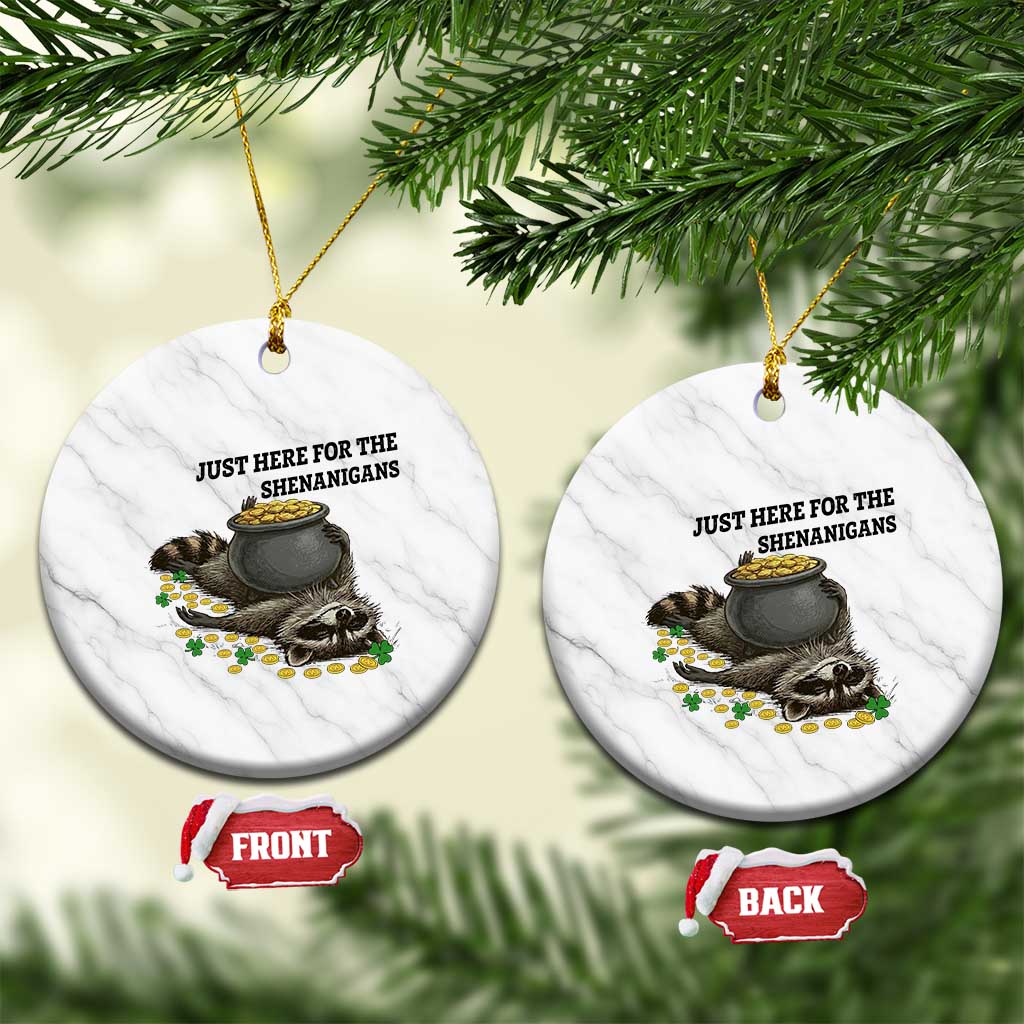 Funny Raccoon St Patricks Day Meme Ceramic Ornament Just Here For The Shenanigans