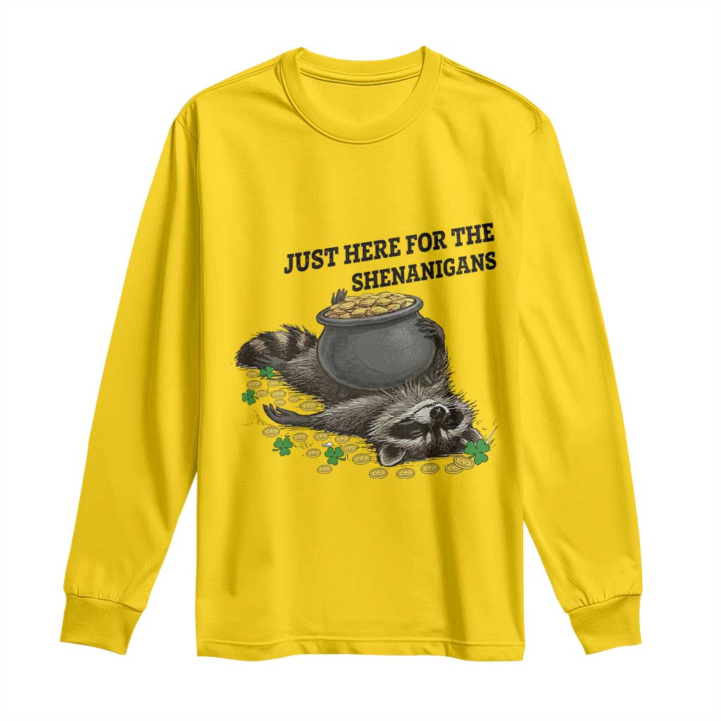 Funny Raccoon St Patricks Day Meme Long Sleeve Shirt Just Here For The Shenanigans