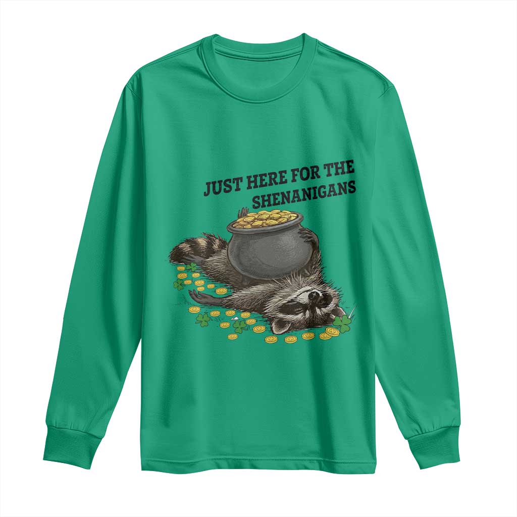 Funny Raccoon St Patricks Day Meme Long Sleeve Shirt Just Here For The Shenanigans