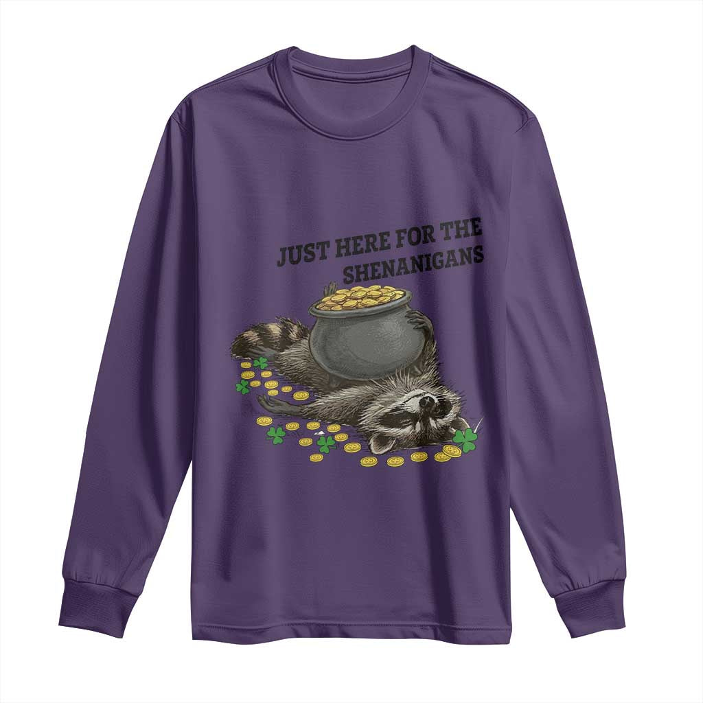 Funny Raccoon St Patricks Day Meme Long Sleeve Shirt Just Here For The Shenanigans