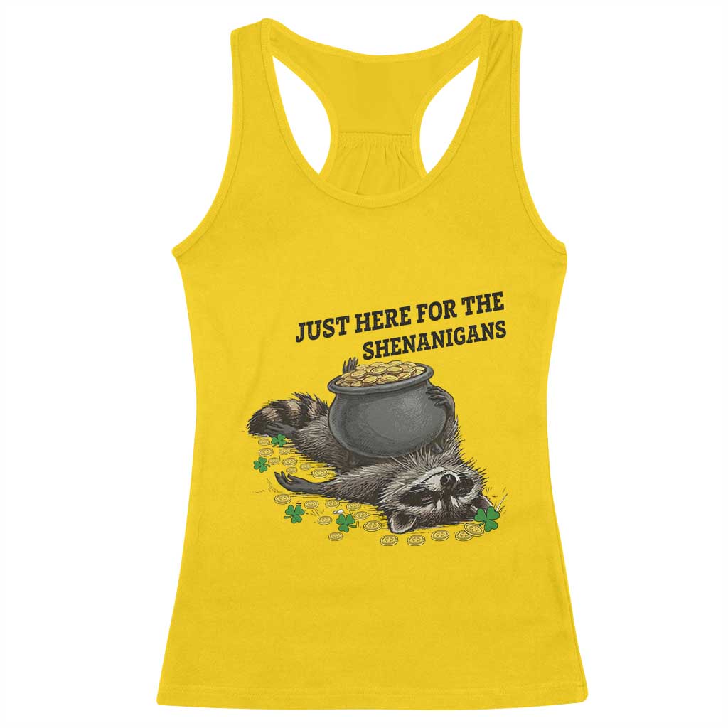 Funny Raccoon St Patricks Day Meme Racerback Tank Top Just Here For The Shenanigans
