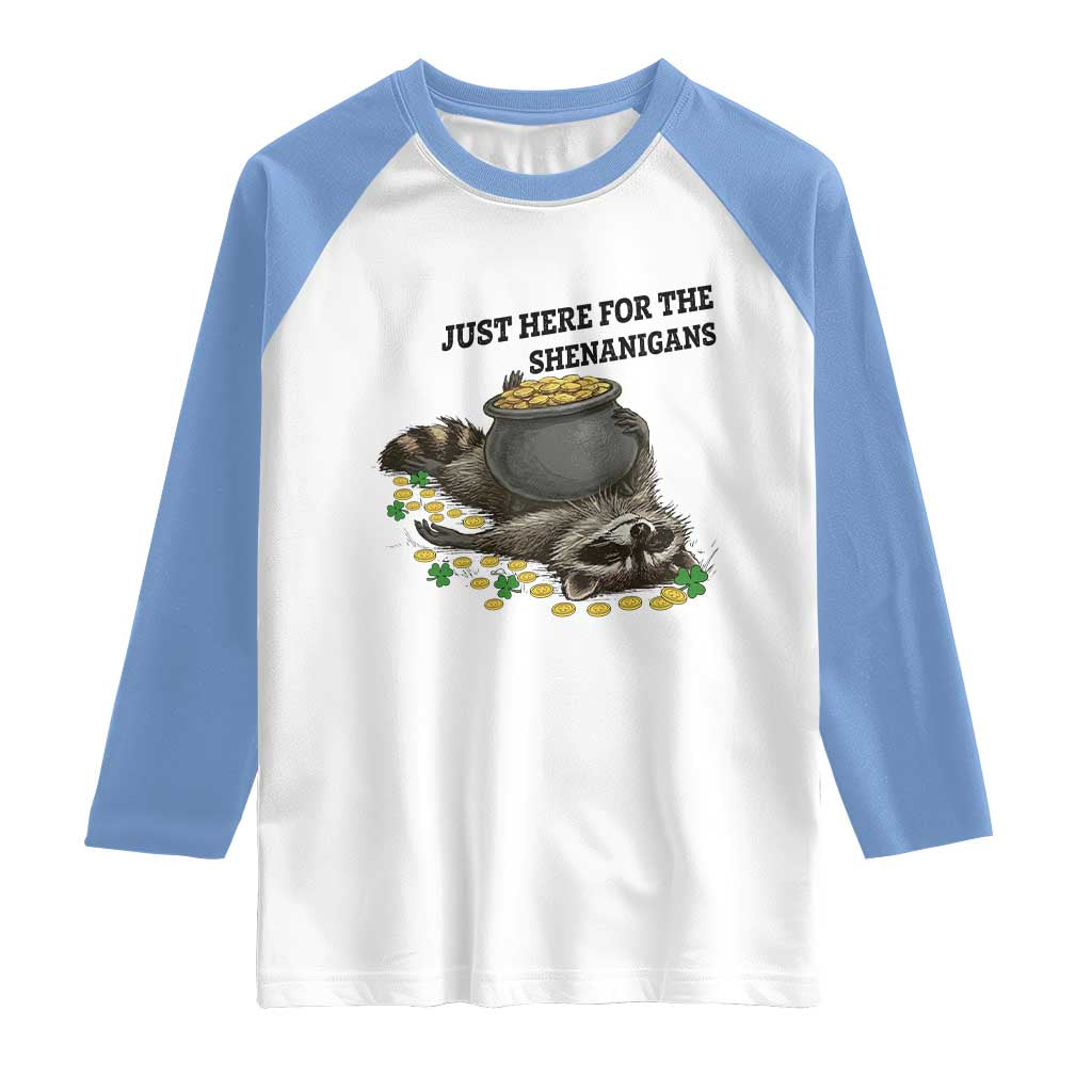 Funny Raccoon St Patricks Day Meme Raglan Shirt Just Here For The Shenanigans