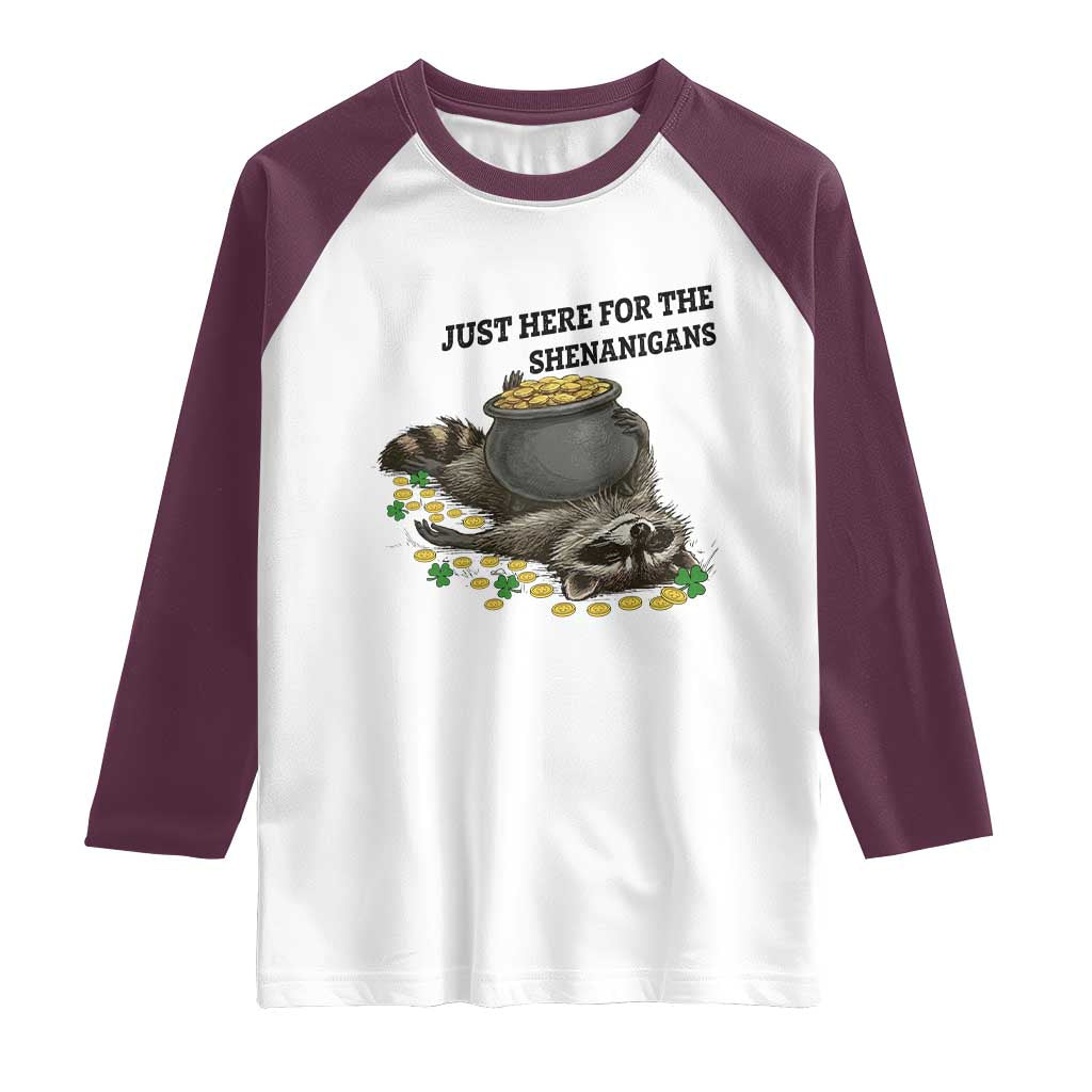 Funny Raccoon St Patricks Day Meme Raglan Shirt Just Here For The Shenanigans