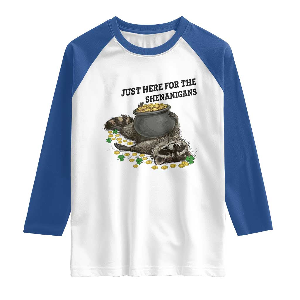Funny Raccoon St Patricks Day Meme Raglan Shirt Just Here For The Shenanigans