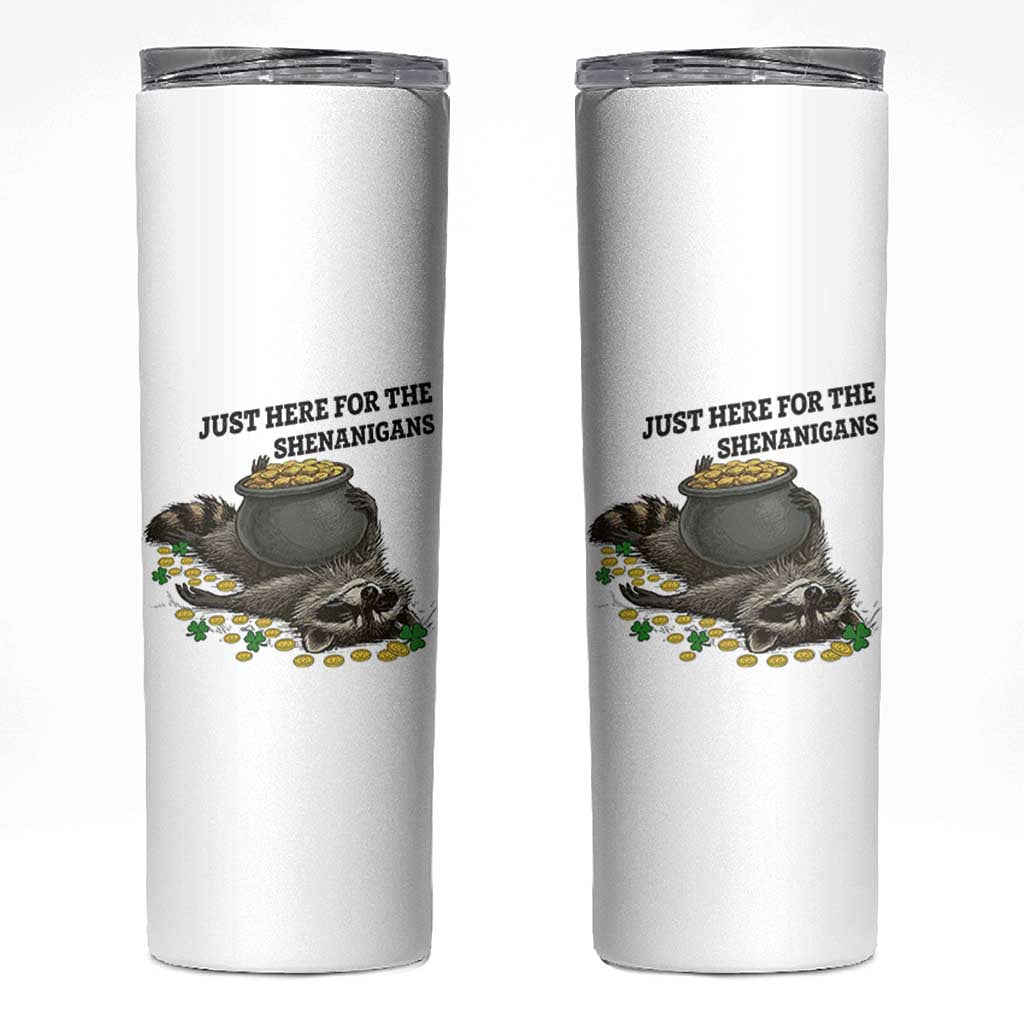 Funny Raccoon St Patricks Day Meme Skinny Tumbler Just Here For The Shenanigans