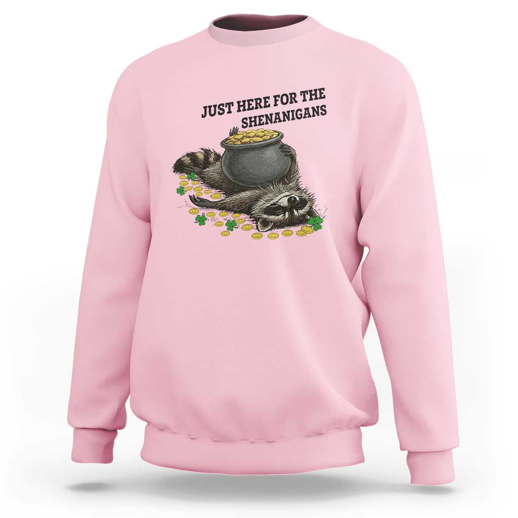 Funny Raccoon St Patricks Day Meme Sweatshirt Just Here For The Shenanigans
