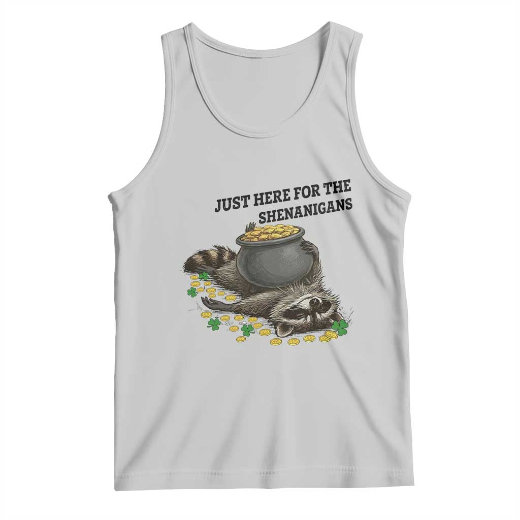 Funny Raccoon St Patricks Day Meme Tank Top Just Here For The Shenanigans
