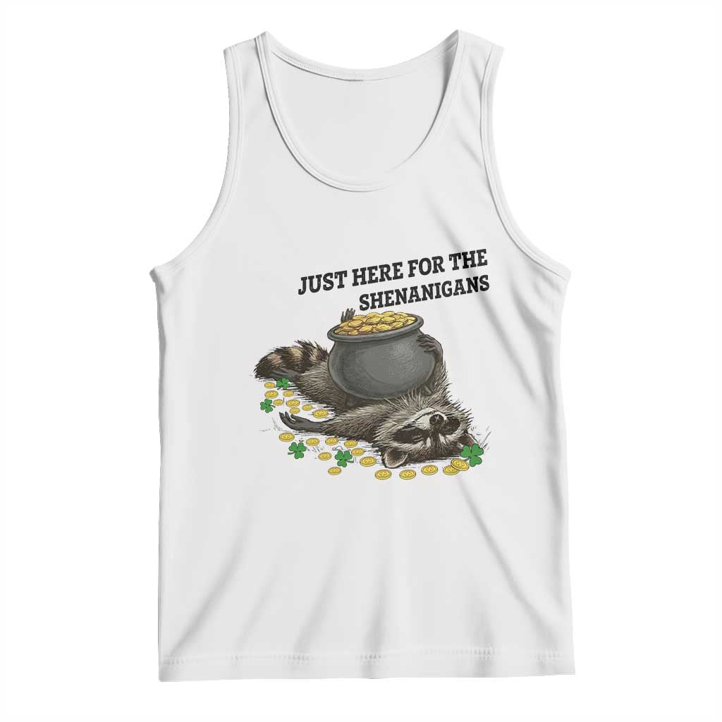 Funny Raccoon St Patricks Day Meme Tank Top Just Here For The Shenanigans