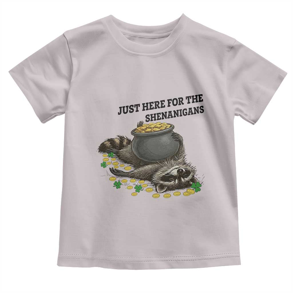 Funny Raccoon St Patricks Day Meme Toddler T Shirt Just Here For The Shenanigans