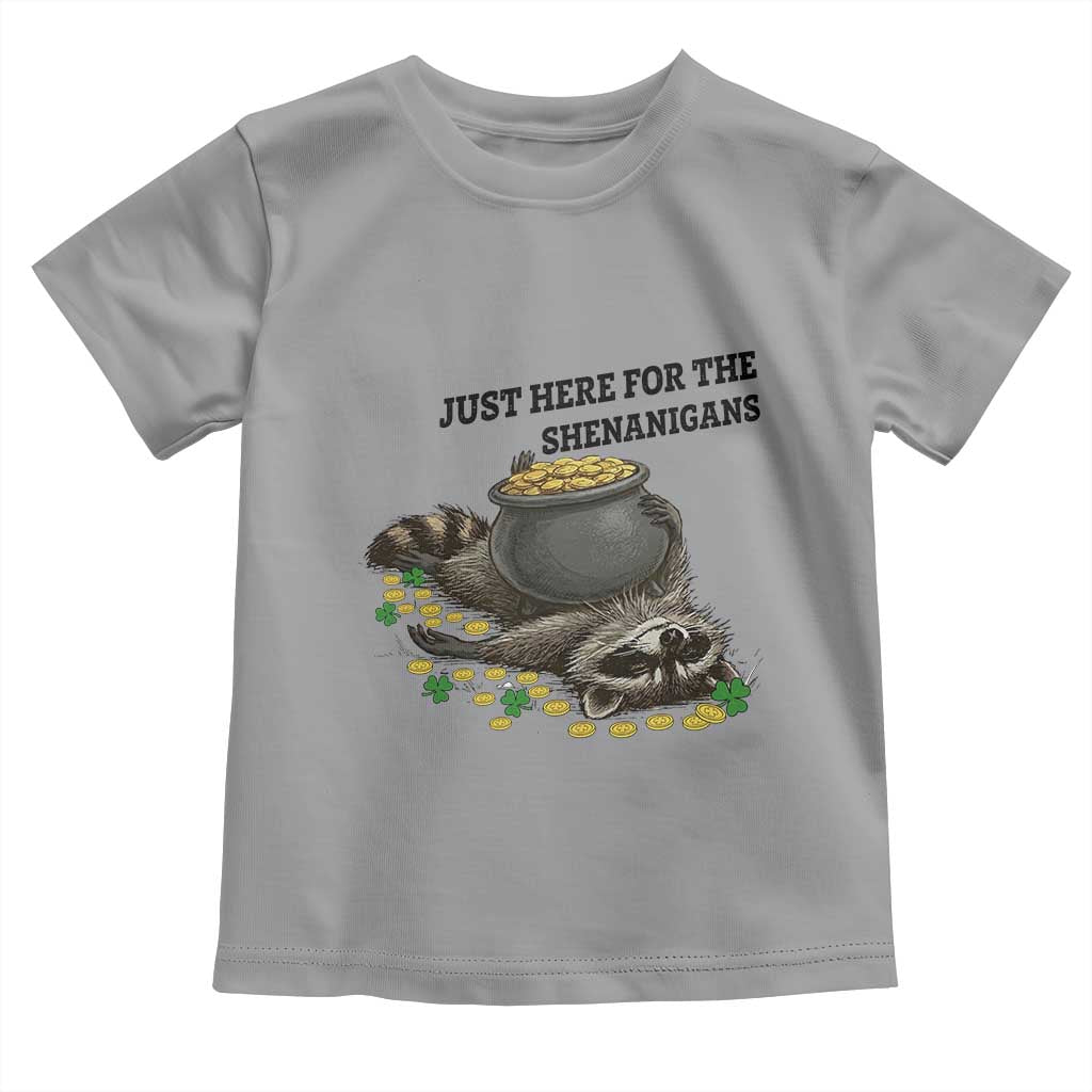 Funny Raccoon St Patricks Day Meme Toddler T Shirt Just Here For The Shenanigans
