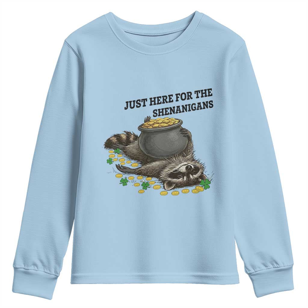 Funny Raccoon St Patricks Day Meme Youth Sweatshirt Just Here For The Shenanigans