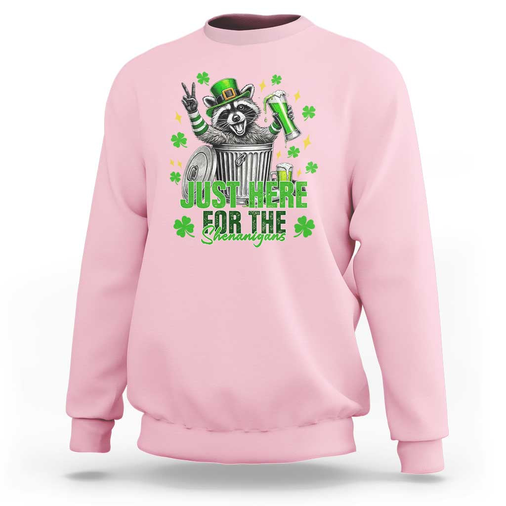 Funny Raccoon Drinking Beer St Patricks Day Sweatshirt Just Here For The Shenanigans