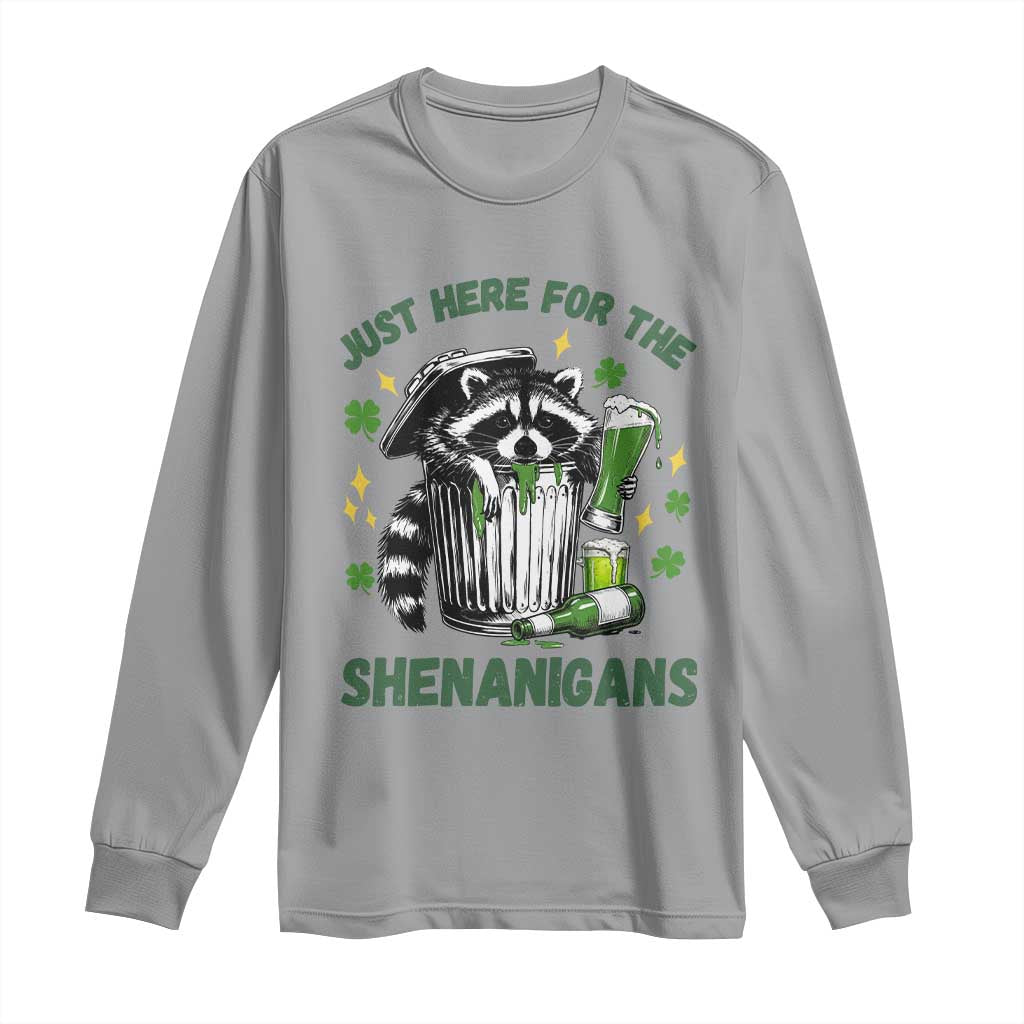 Funny Raccoon St Patricks Day Meme Long Sleeve Shirt Trash Panda Just Here For The Shenanigans