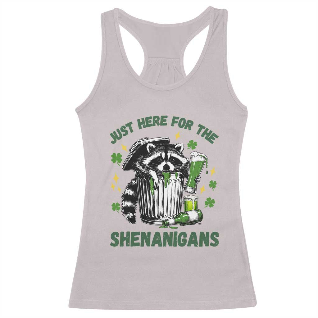 Funny Raccoon St Patricks Day Meme Racerback Tank Top Trash Panda Just Here For The Shenanigans