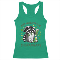 Funny Raccoon St Patricks Day Meme Racerback Tank Top Trash Panda Just Here For The Shenanigans