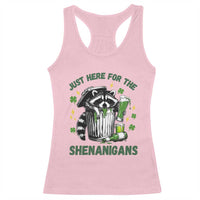 Funny Raccoon St Patricks Day Meme Racerback Tank Top Trash Panda Just Here For The Shenanigans