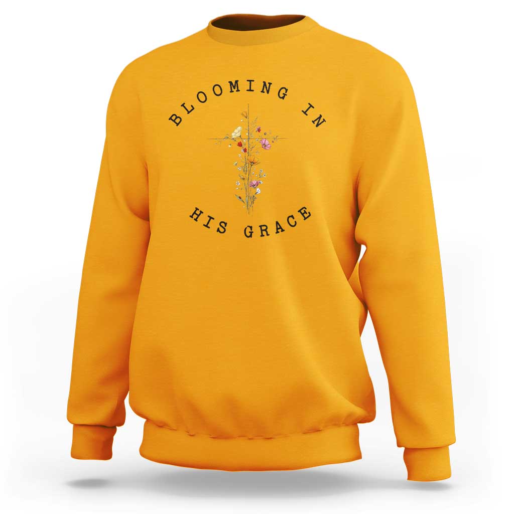 Blooming in His Grace Sweatshirt Boho Wildflower Christian Faith